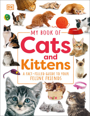 My Book Of Cats And Kittens: A Factfilled Guide To Your Feline Friends,Used