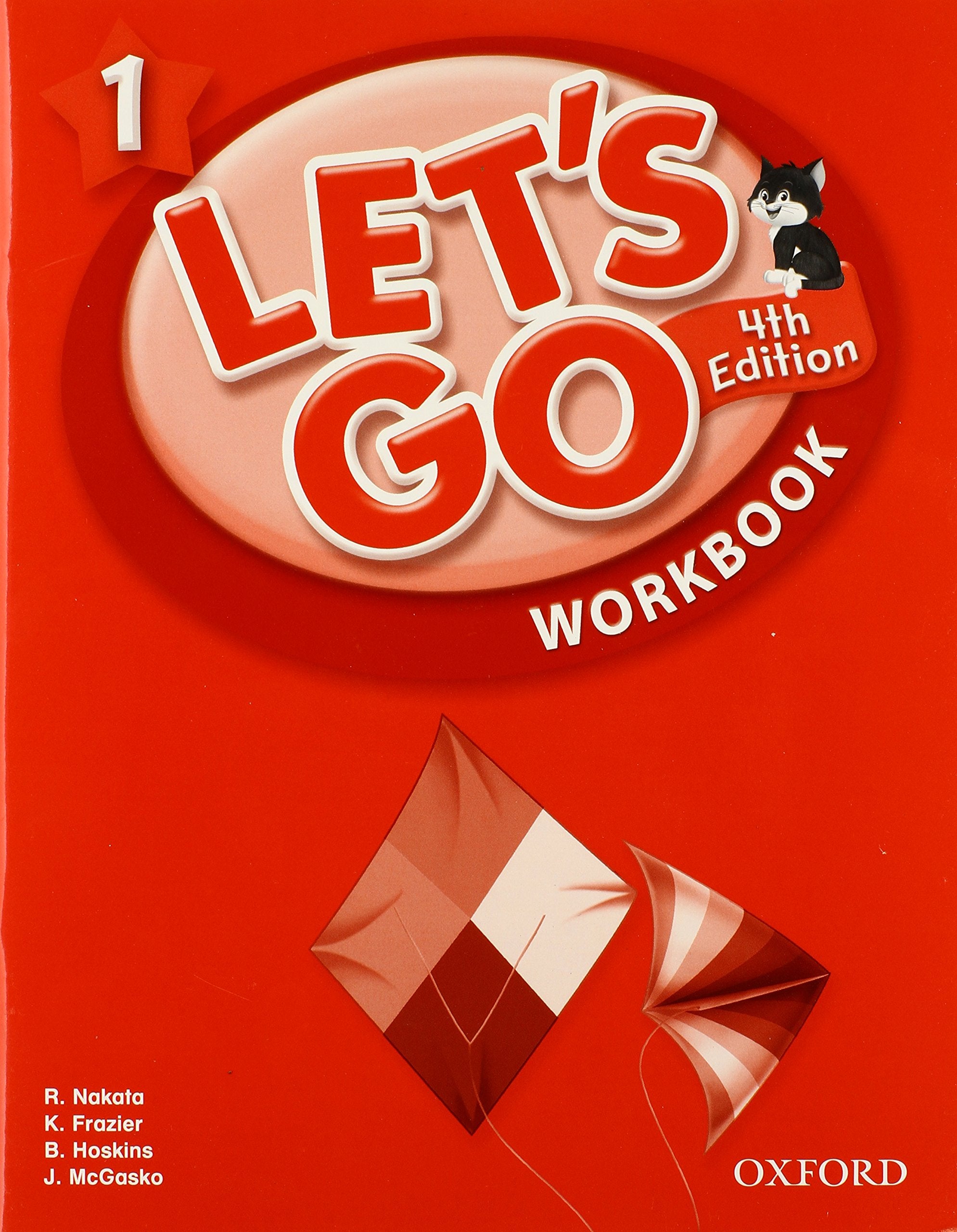 Let's Go 1 Workbook: Language Level: Beginning to High Intermediate. Interest Level: Grades K6. Approx. Reading Level: K4,New