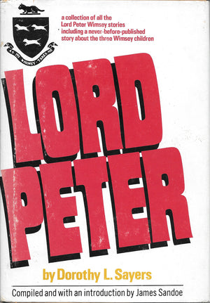 Lord Peter;: A Collection Of All The Lord Peter Wimsey Stories,Used