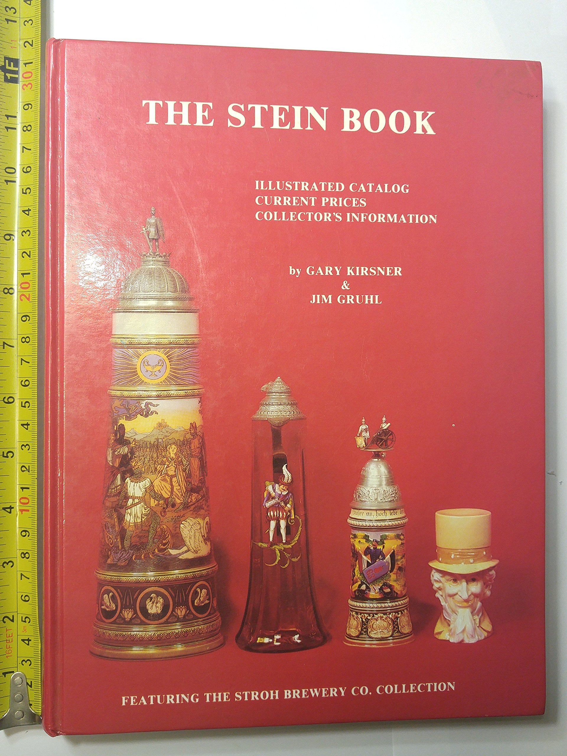 The Stein Book: Illustrated Catalog, Current Prices, Collector's Information,New
