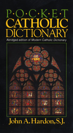 Pocket Catholic Dictionary: Abridged Edition of Modern Catholic Dictionary,Used