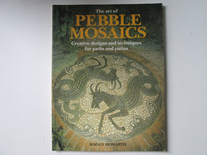 The Art of Pebble Mosaics: Creative designs and techniques for paths and patios,Used