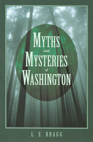 Myths And Mysteries Of Washington (Myths And Mysteries Series),Used