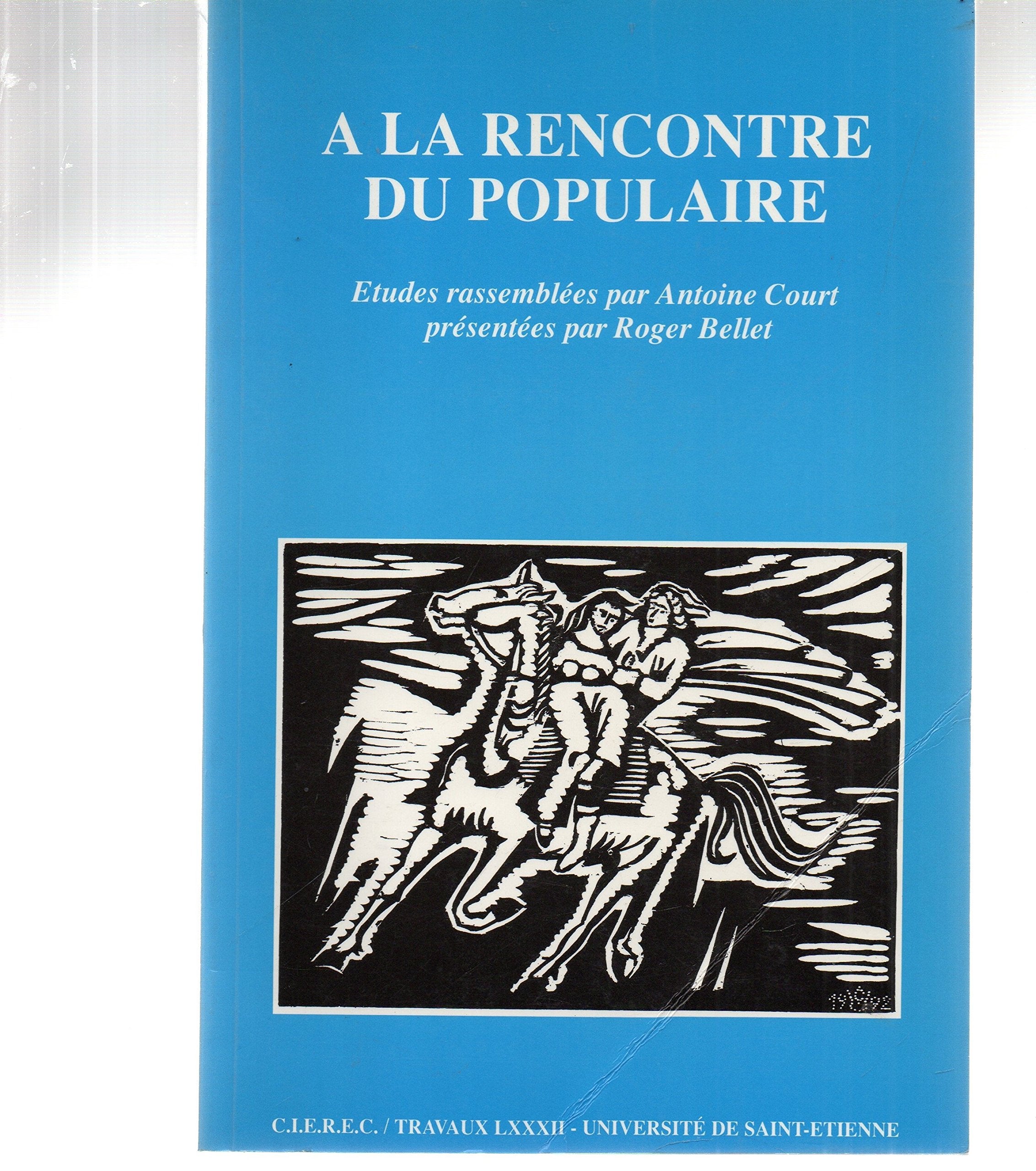 A LA RENCONTRE DU POPULAIRE (CIEREC) (French Edition),Used