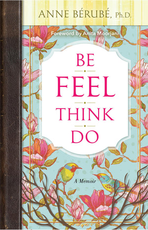Be Feel Think Do: A Memoir,Used