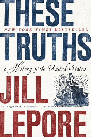 These Truths: A History Of The United States-new