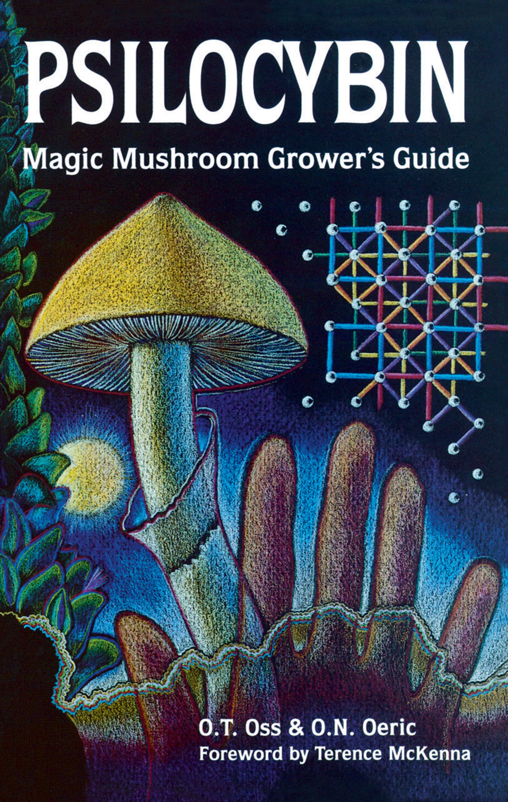 Psilocybin: Magic Mushroom Grower's Guide: A Handbook for Psilocybin Enthusiasts,New