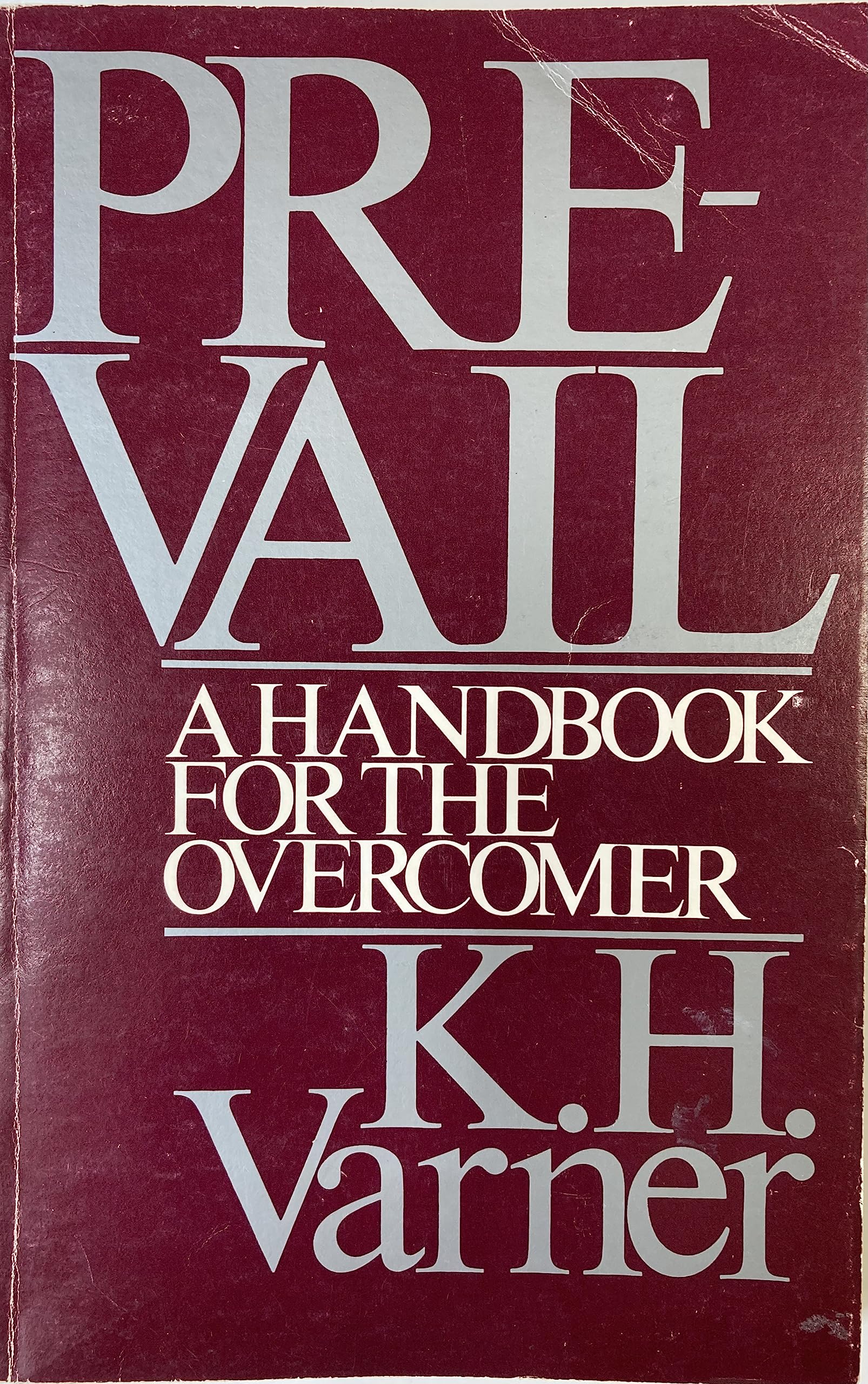 Prevail: A Handbook for the Overcomer,Used