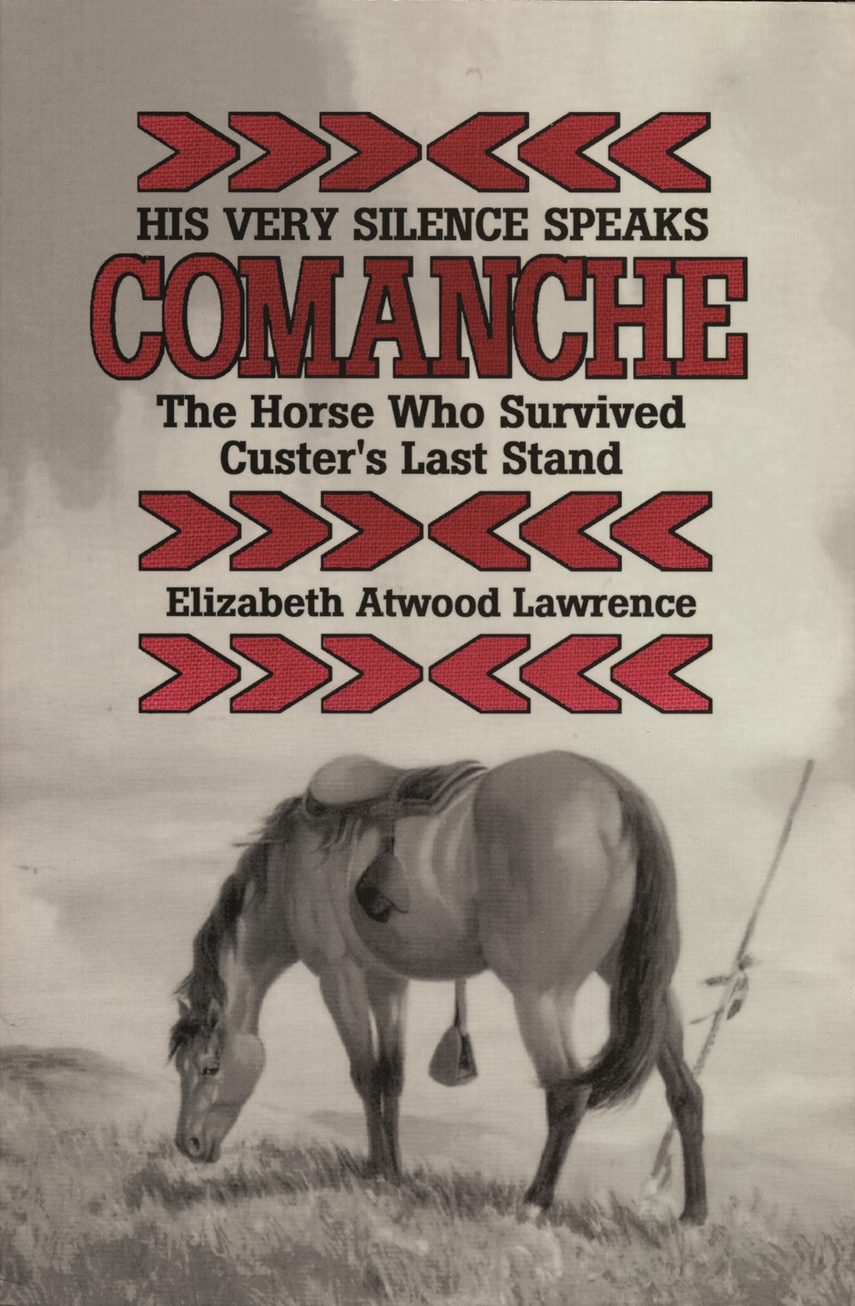 His Very Silence Speaks: ComancheThe Horse Who Survived Custer's Last Stand,Used