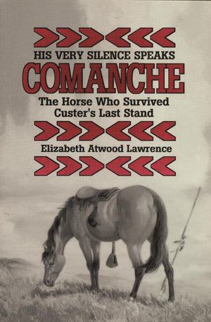 His Very Silence Speaks: ComancheThe Horse Who Survived Custer's Last Stand,Used