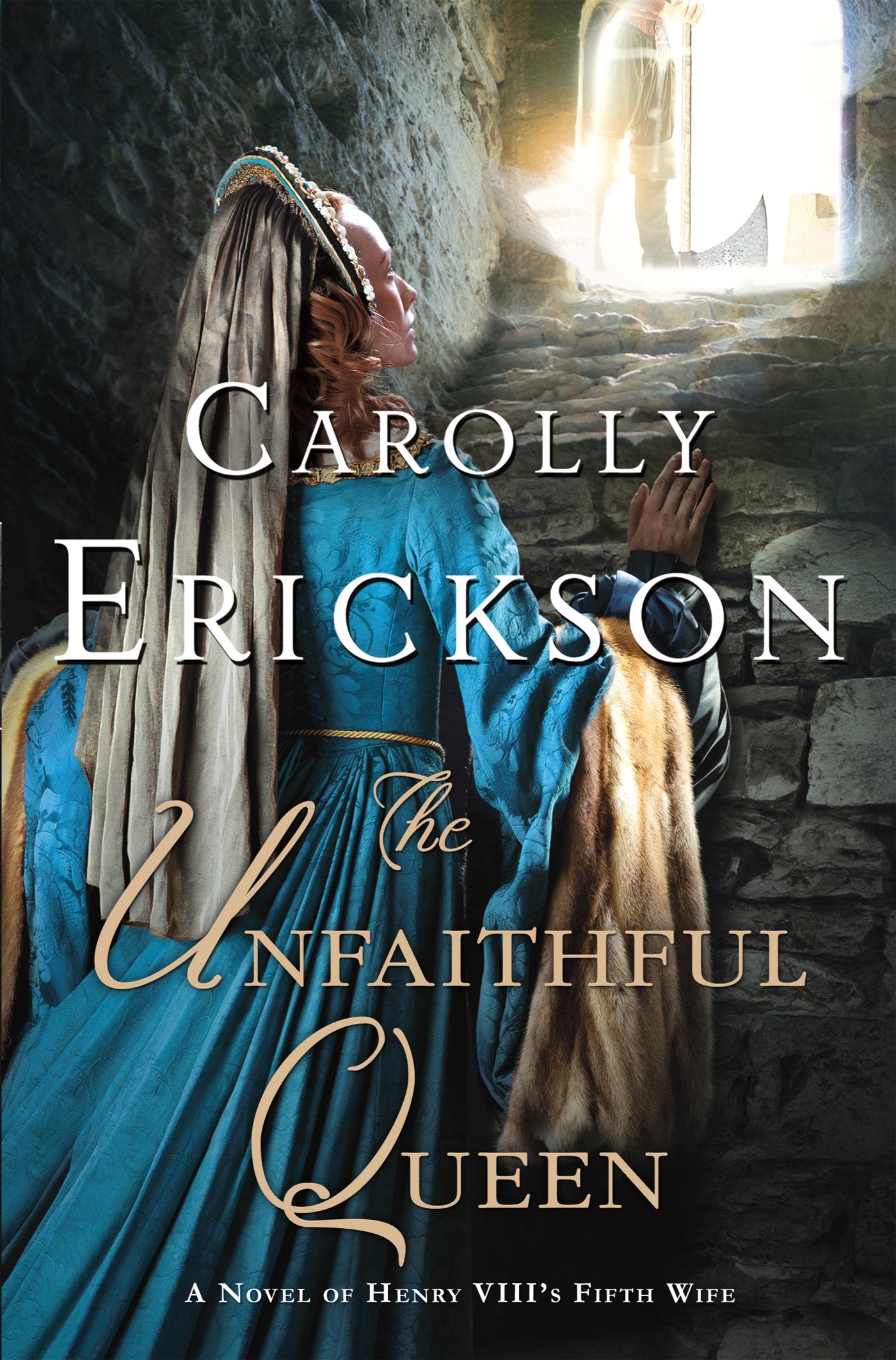 The Unfaithful Queen: A Novel of Henry VIII's Fifth Wife,New