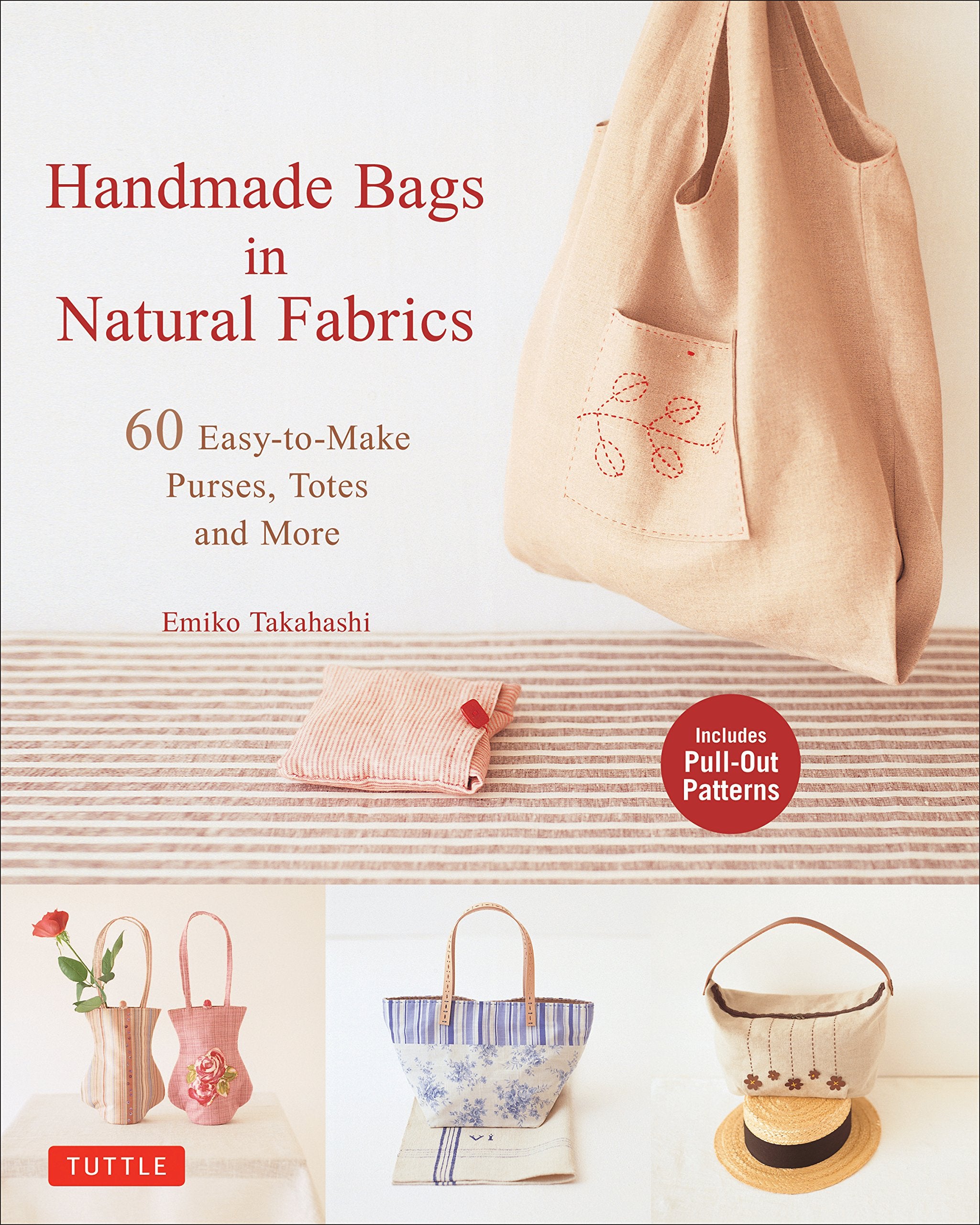 Handmade Bags In Natural Fabrics: Over 60 Easytomake Purses, Totes And More,Used