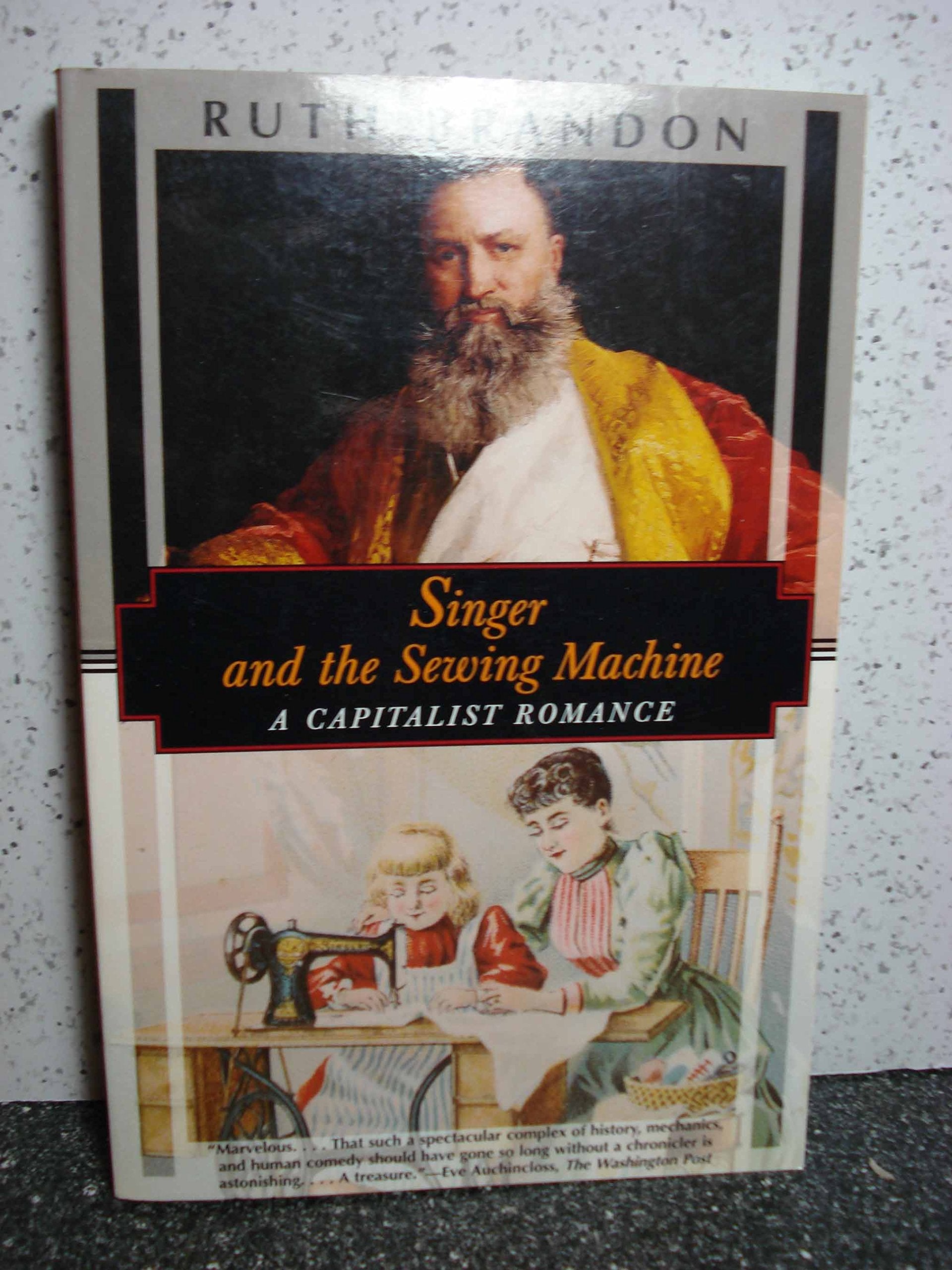 Singer and the Sewing Machine: A Capitalist Romance,Used