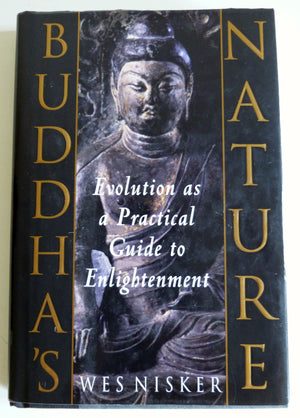 Buddha'S Nature: A Practical Guide To Enlightenment Through Evolution-used