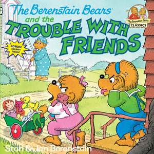The Berenstain Bears and the Trouble with Friends,Used