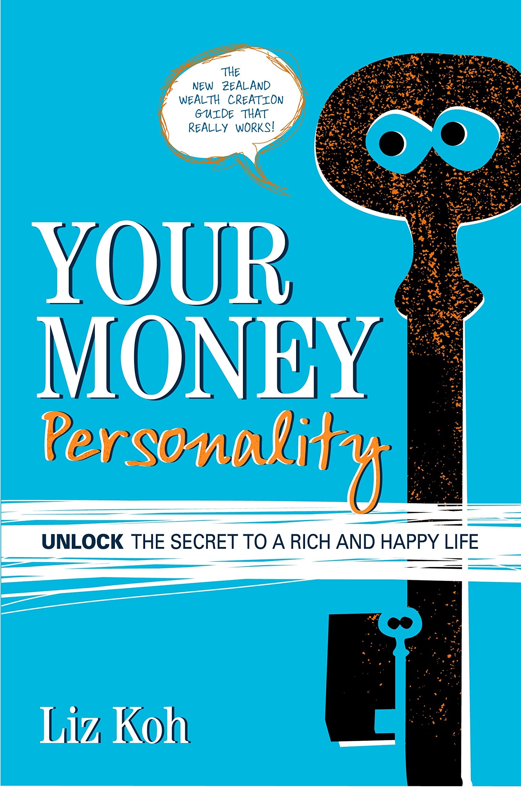 Your Money Personality: Unlock The Secret To A Rich And Happy Life,New