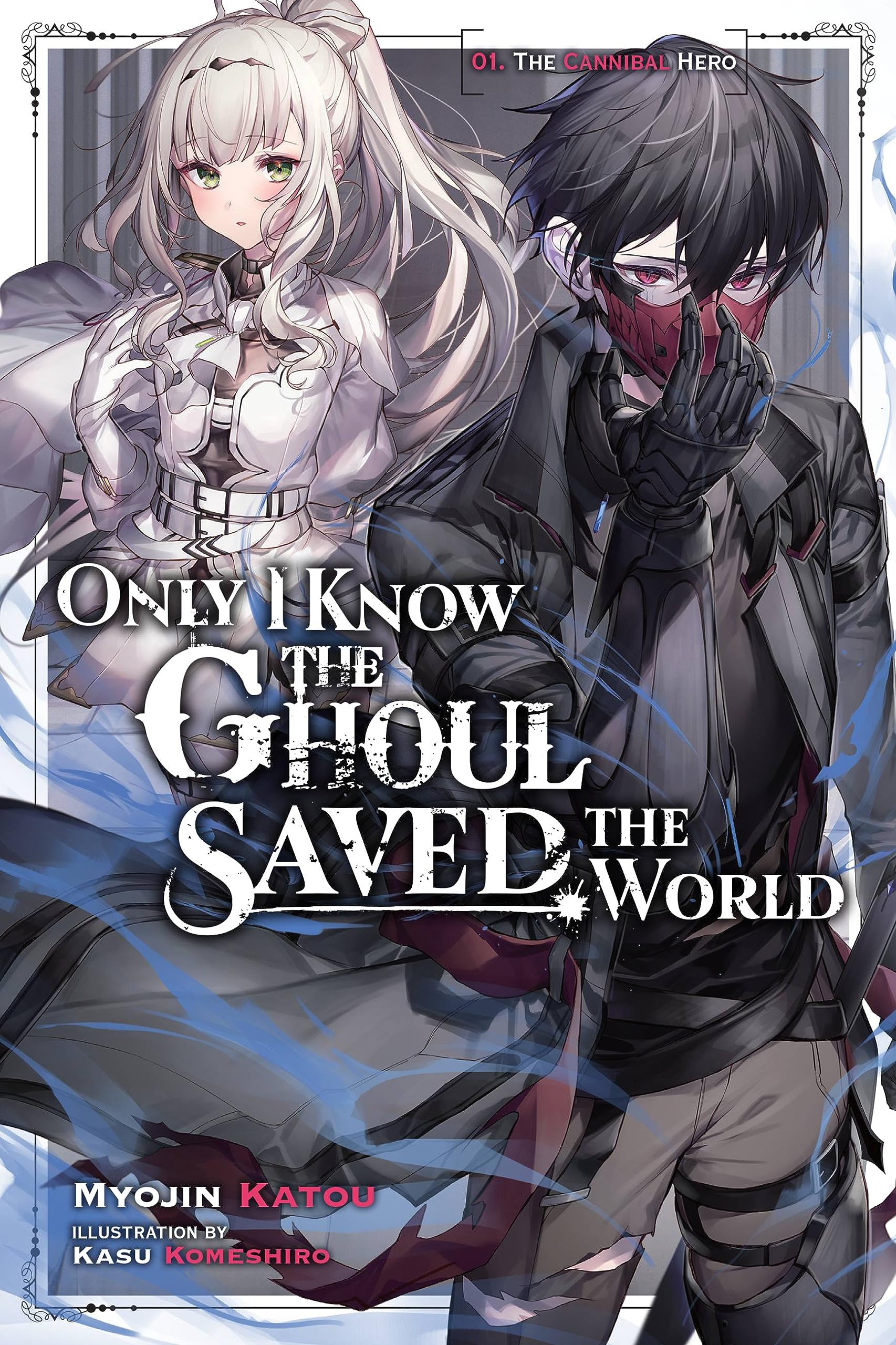 Only I Know The Ghoul Saved The World, Vol. 1 (Light Novel) (Volume 1) (Only I Know The Ghoul Saved The World (L, 1),Used