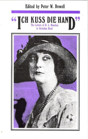 Ich Kuss Die Hand: The Letters of H.L. Mencken to Gretchen Hood,Used