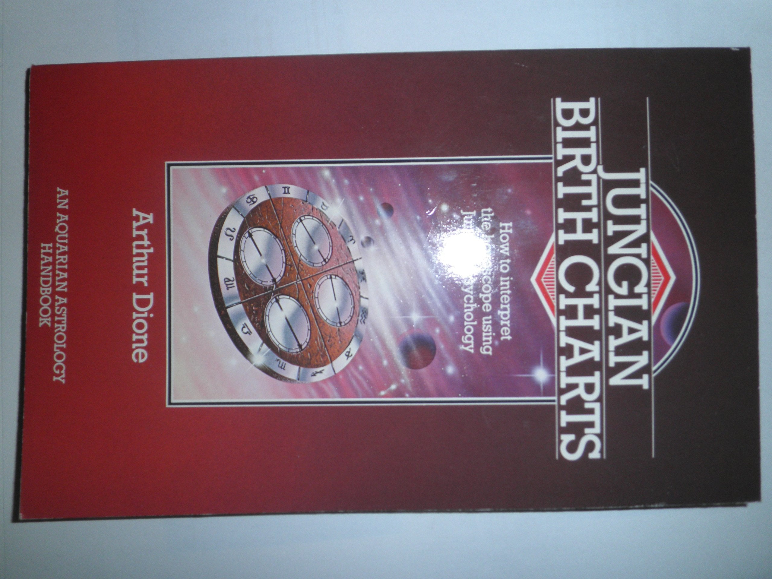Jungian Birth Charts: How to Interpret the Horoscope Using Jungian Psychology (Aquarian Astrology Handbook),Used