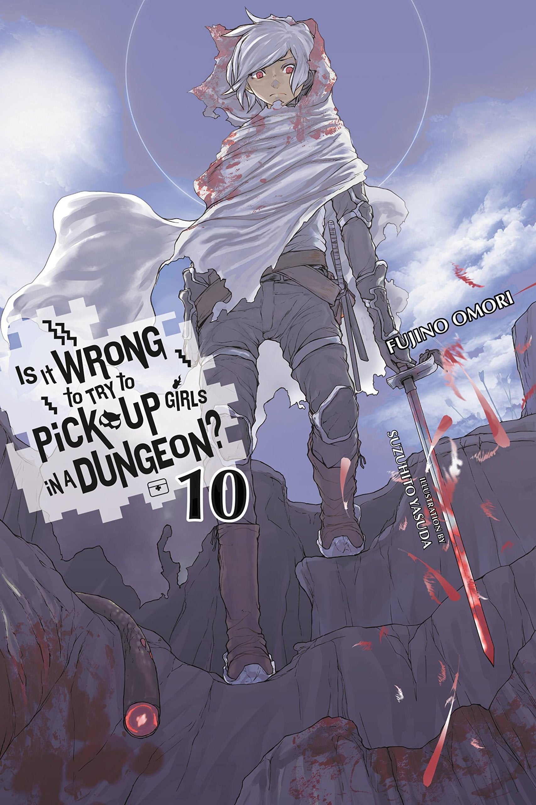 Is It Wrong to Try to Pick Up Girls in a Dungeon?, Vol. 10 (light novel) (Volume 10) (Is It Wrong to Try to Pick Up Girls in a D,New