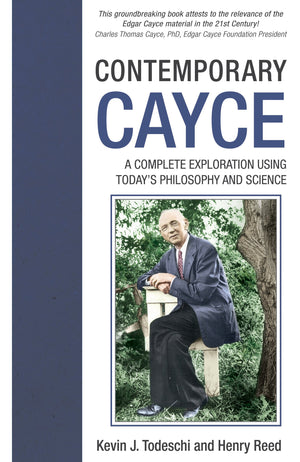Contemporary Cayce: A Complete Exploration Using Today's Philosophy and Science,Used
