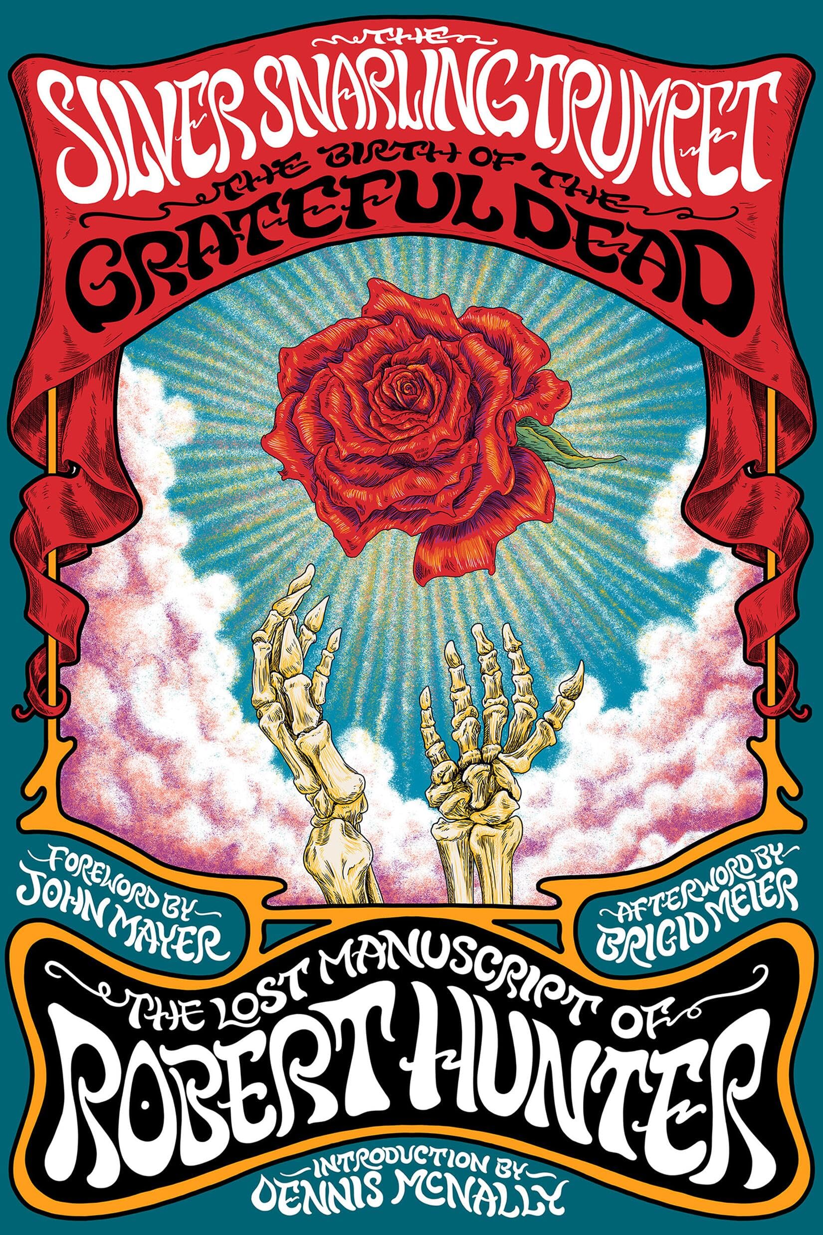 The Silver Snarling Trumpet: The Birth Of The Grateful DeadThe Lost Manuscript Of Robert Hunter