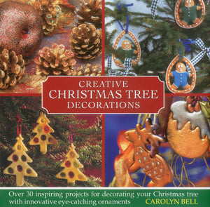 Creative Christmas Tree Decorations: Over 30 inspiring projects for decorating your Christmas tree with innovative eyecatching ,Used