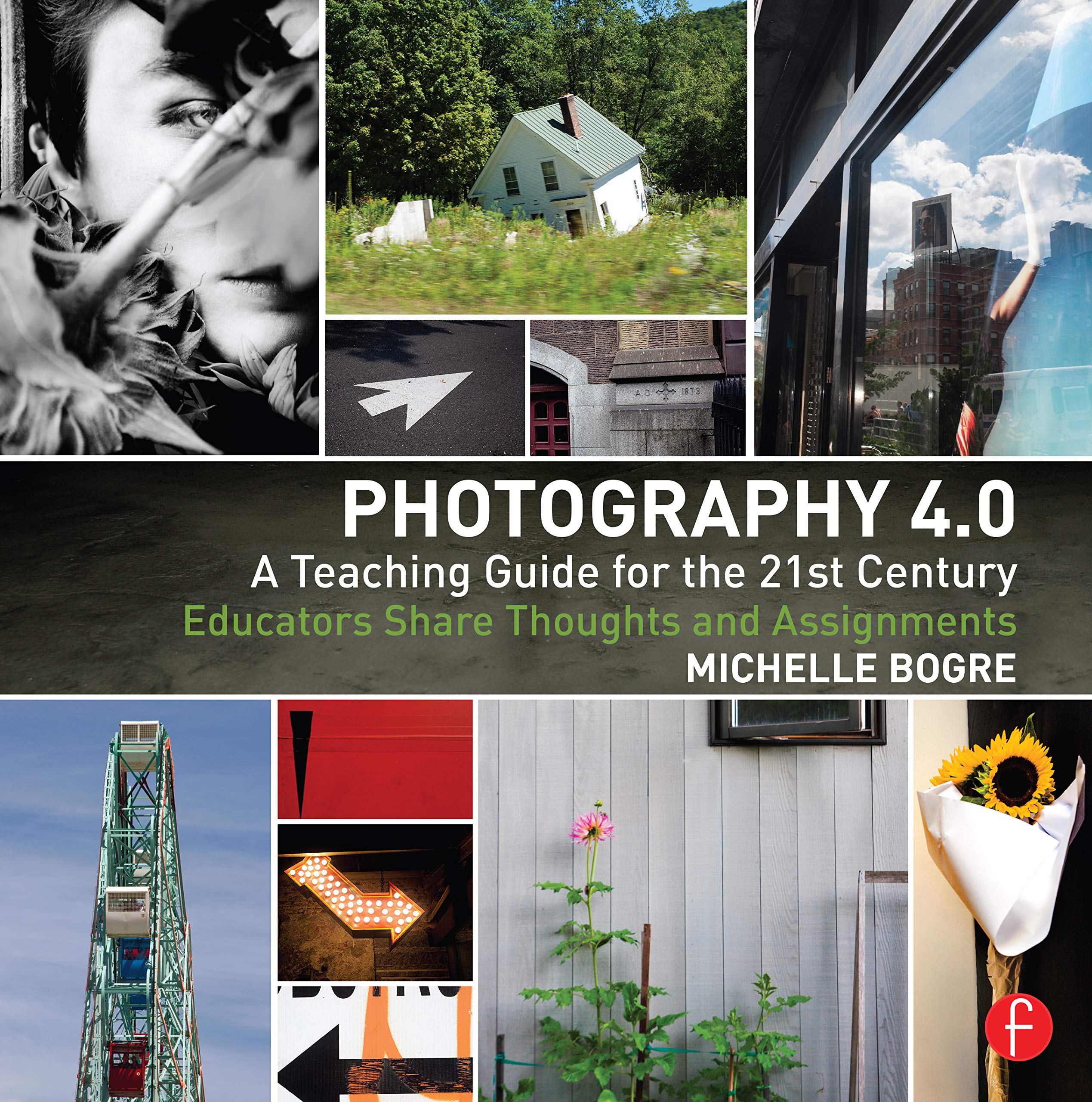 Photography 4.0: A Teaching Guide for the 21st Century: Educators Share Thoughts and Assignments (Photography Educators Series),Used