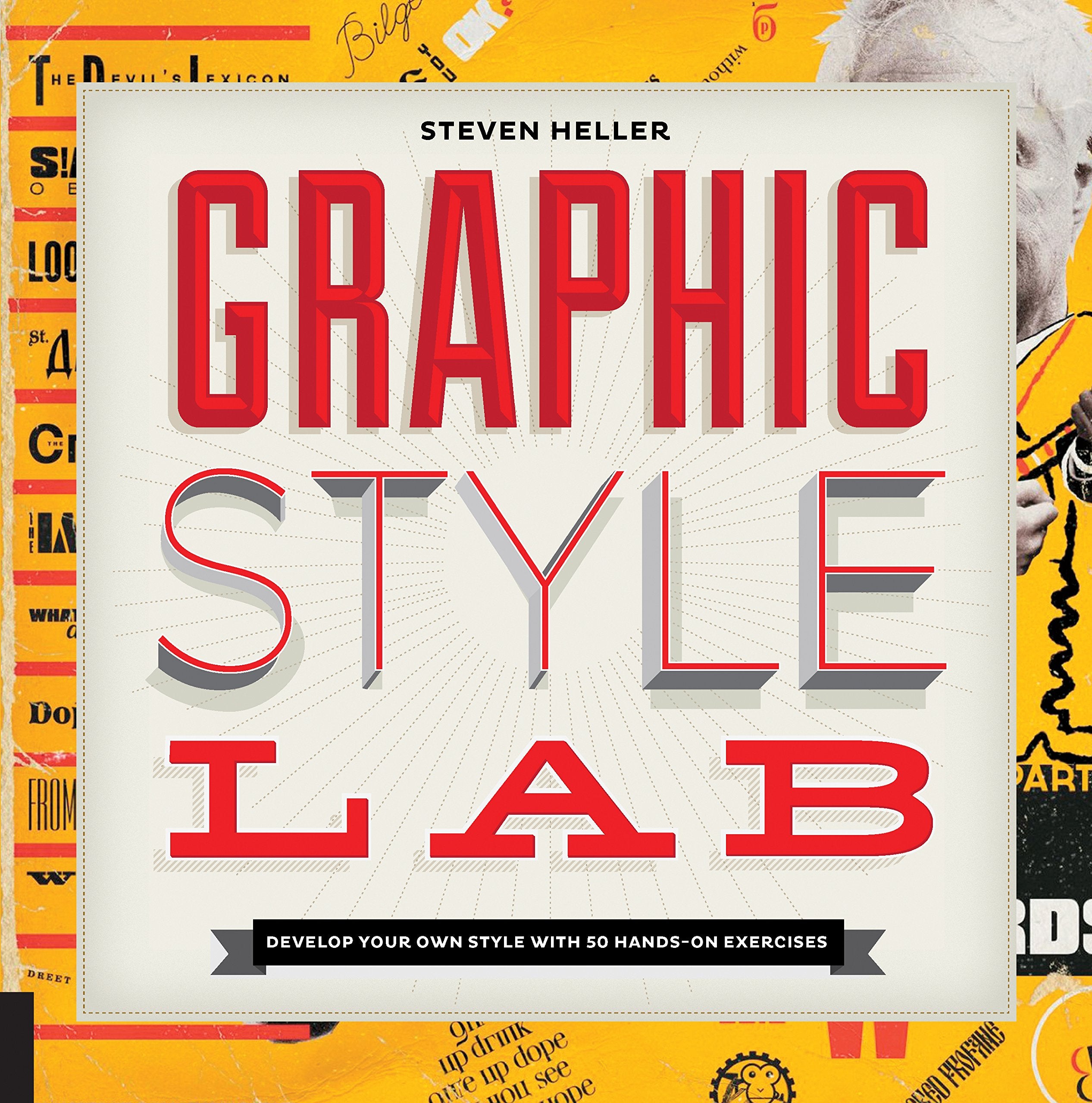 Graphic Style Lab: Develop Your Own Style With 50 Handson Exercises (Playing)