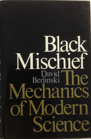 Black Mischief: The Mechanics of Modern Science,Used
