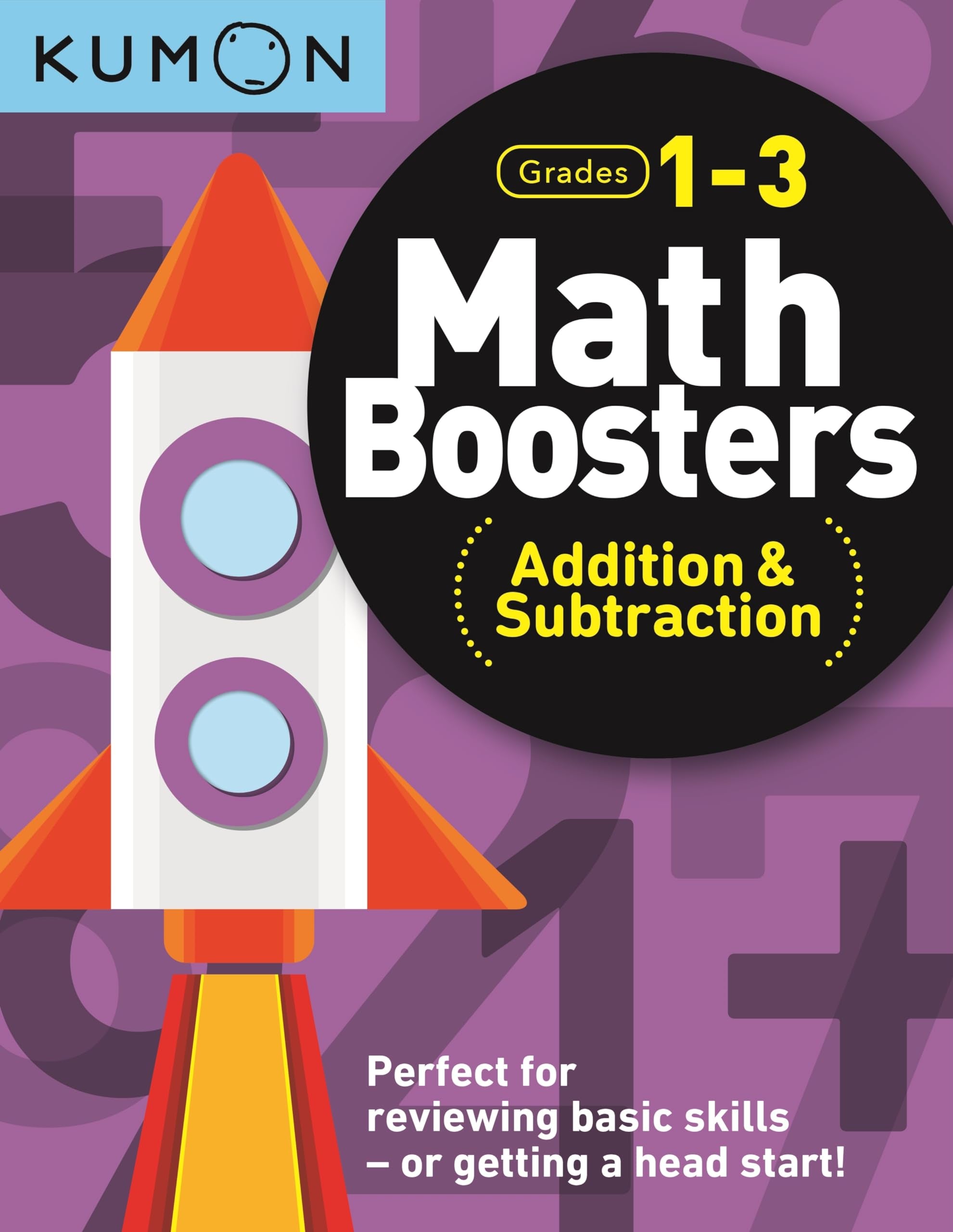 Kumon Math Boosters: Addition & Subtraction, Grades 13, Ages 68, 144 pages,New