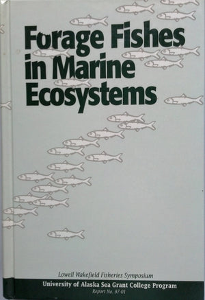 Forage fishes in marine ecosystems: Proceedings of the International Symposium on the Role of Forage Fishes in Marine Ecosystems,Used