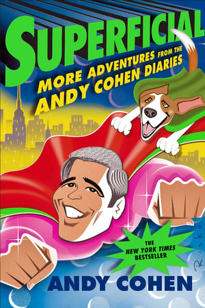 Superficial: More Adventures from the Andy Cohen Diaries,Used