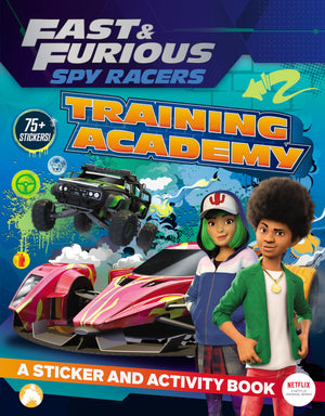 Fast & Furious: Spy Racers: Training Academy: A Sticker and Activity Book,Used