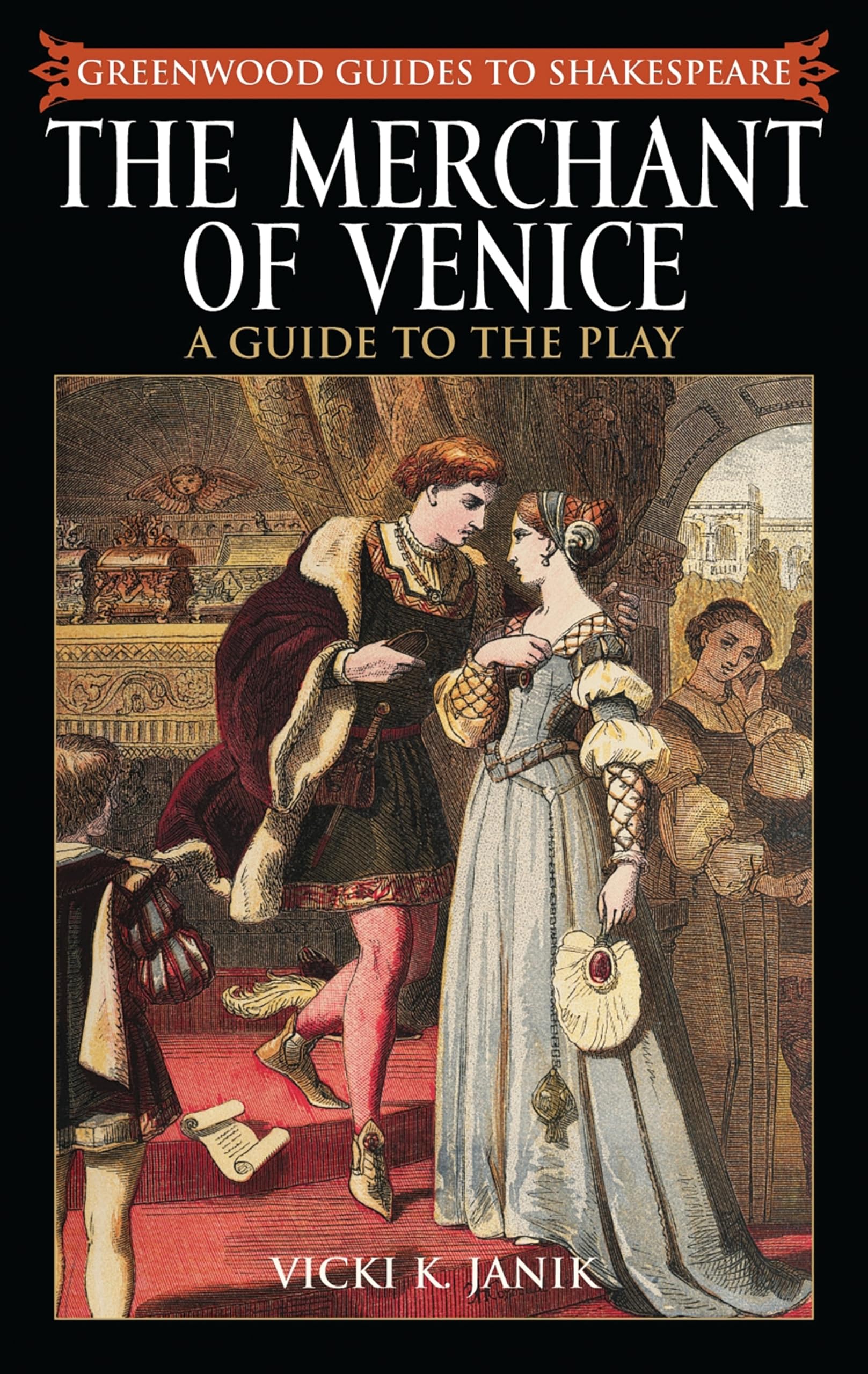 The Merchant Of Venice: A Guide To The Play (Greenwood Guides To Shakespeare)