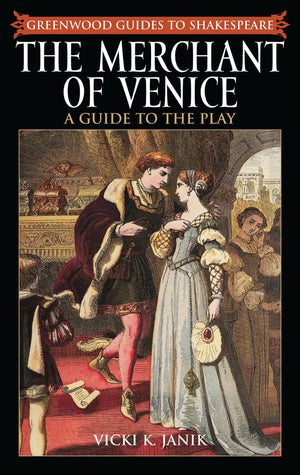 The Merchant Of Venice: A Guide To The Play (Greenwood Guides To Shakespeare)