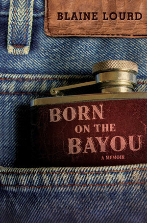 Born on the Bayou: A Memoir,Used