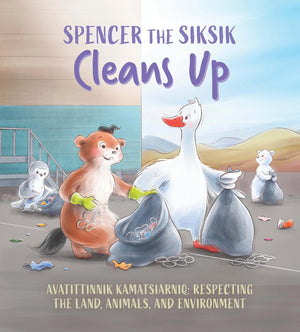 Spencer The Siksik Cleans Up: English Edition (Spencer The Siksik And Gary The Snow Goose),Used