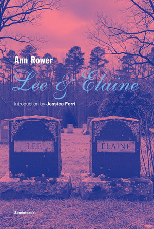 Lee & Elaine (Semiotext(E) / Native Agents)