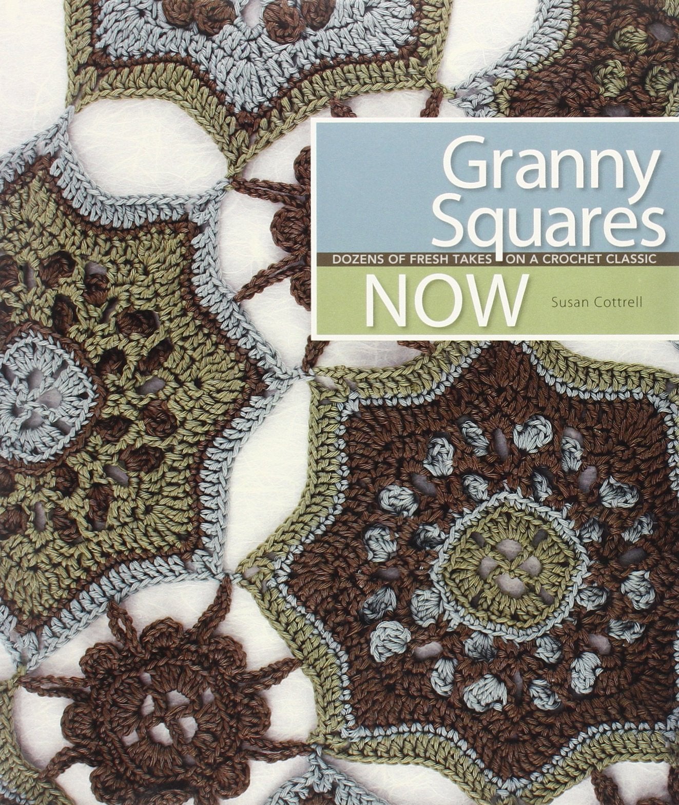 Granny Squares Now: Dozens of Fresh Takes on a Crochet Classic,Used