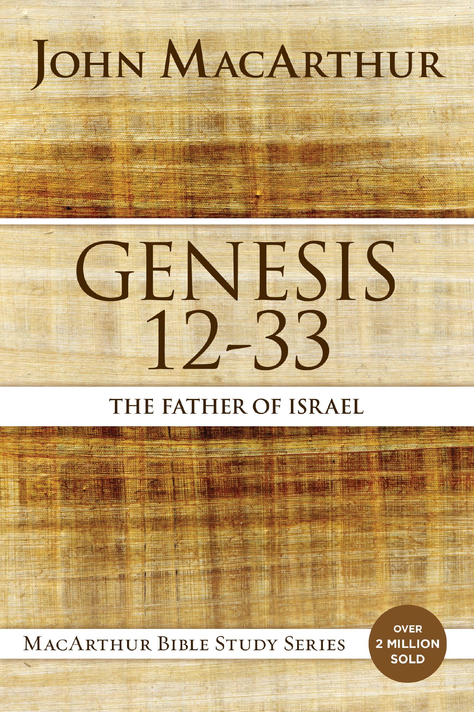 Genesis 12 to 33: The Father of Israel (MacArthur Bible Studies),Used