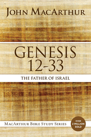 Genesis 12 to 33: The Father of Israel (MacArthur Bible Studies),Used