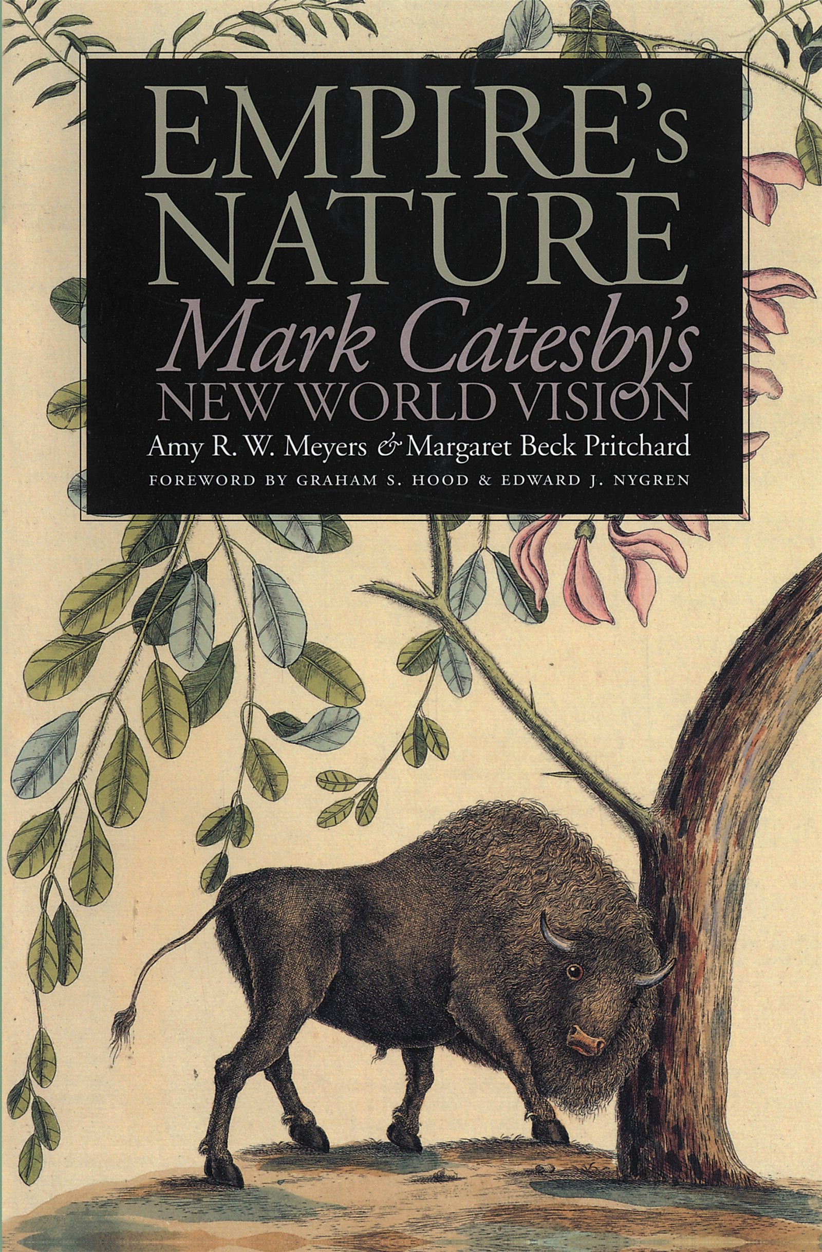 Empire's Nature: Mark Catesby's New World Vision (Published by the Omohundro Institute of Early American History and Culture and,Used