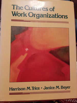 The Cultures Of Work Organizations,New