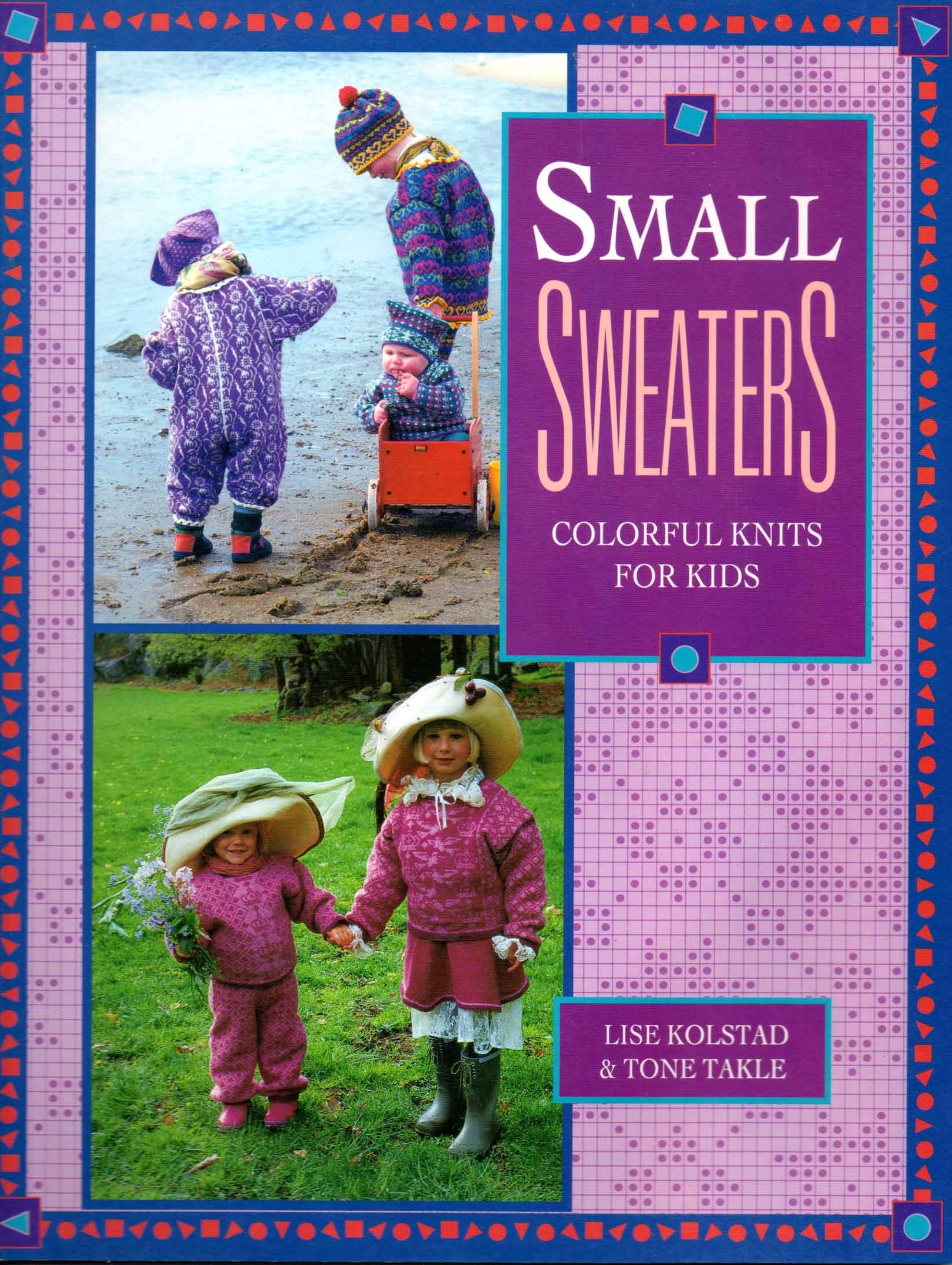 Small Sweaters: Colorful Knits for Kids,New
