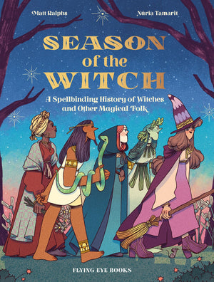Season of the Witch: A Spellbinding History of Witches and Other Magical Folk,Used