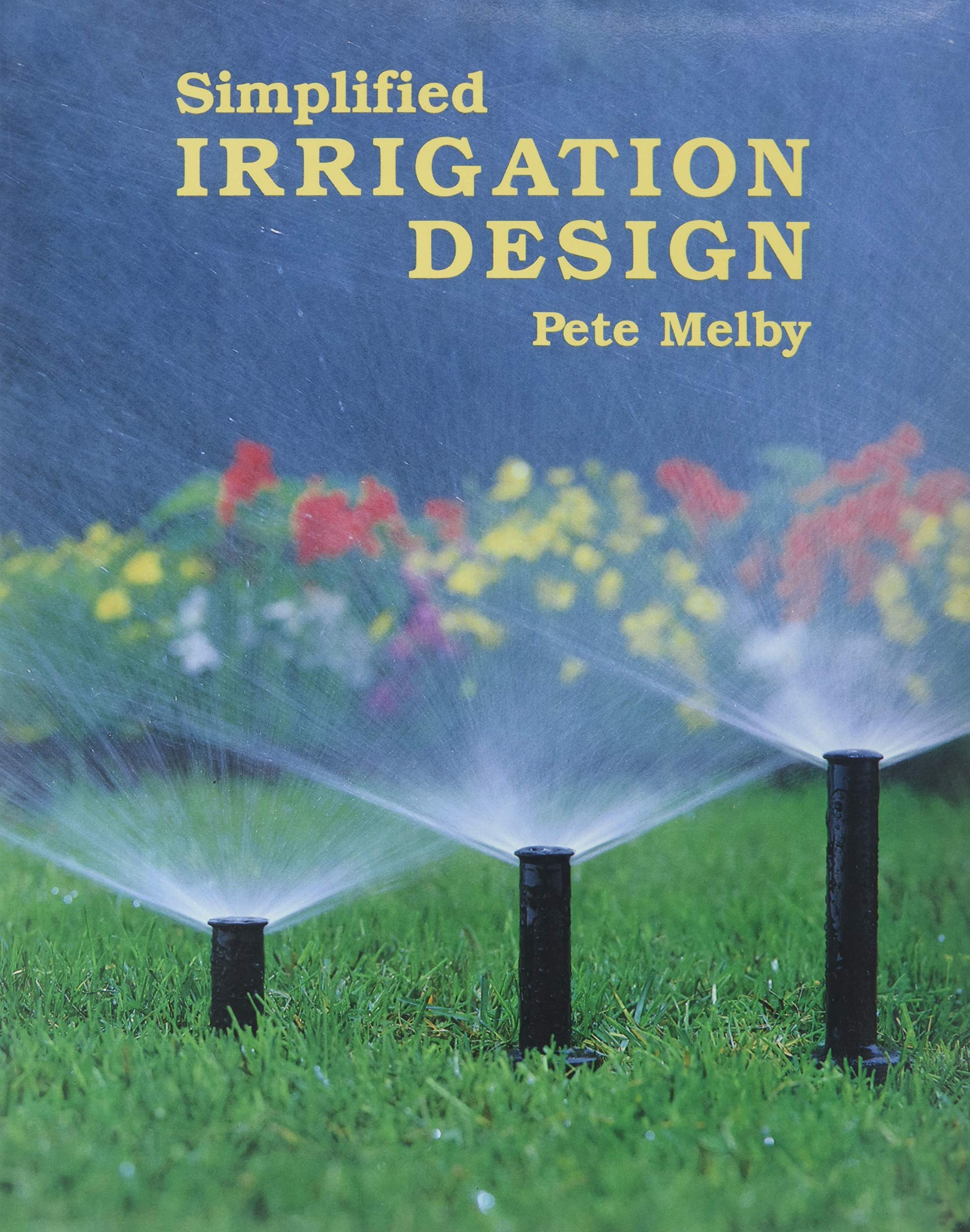Simplified Irrigation Design By Pete Melby (19880503)-used