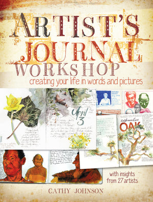 Artist'S Journal Workshop: Creating Your Life In Words And Pictures