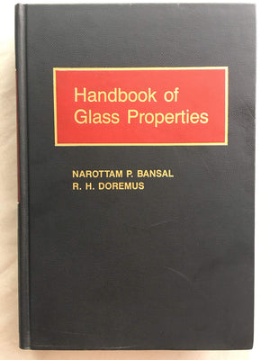 Handbook of Glass Properties (Academic Press Handbook Series),Used