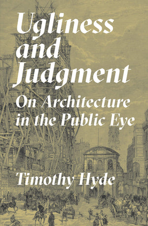 Ugliness and Judgment: On Architecture in the Public Eye,Used